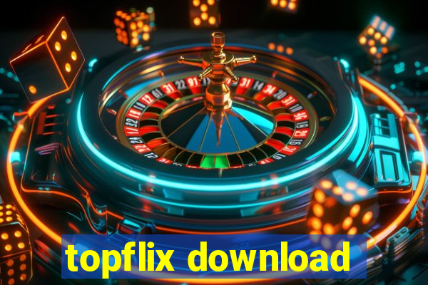 topflix download